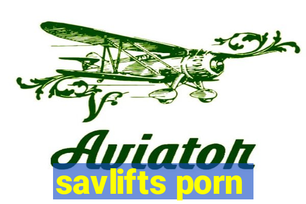 savlifts porn